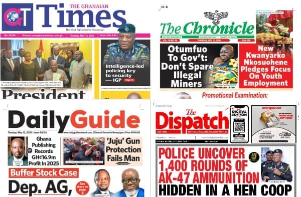 Newspapers, Ghana news, Headlines, Tuesday, May 12, 2026