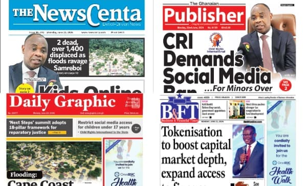 Newspapers, Ghana news, Headlines, Monday, June 22, 2026