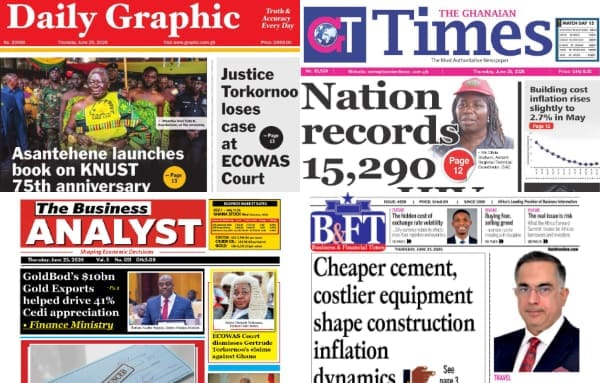Newspapers, Ghana news, Headlines, Thursday, June 25, 2026